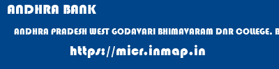 ANDHRA BANK  ANDHRA PRADESH WEST GODAVARI BHIMAVARAM DNR COLLEGE, BHIMAVARAM  micr code